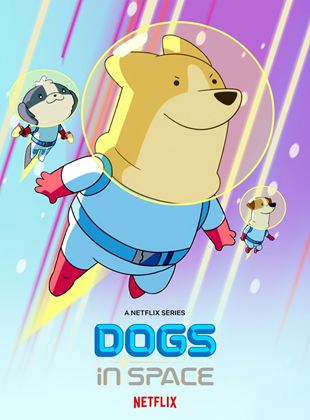 Les Chiens dans l'Espace Saison 1 en streaming