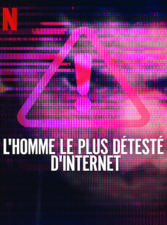 L'Homme le plus détesté d'Internet Saison 1 en streaming