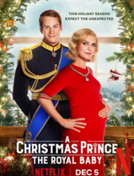 A Christmas Prince : The Royal Baby